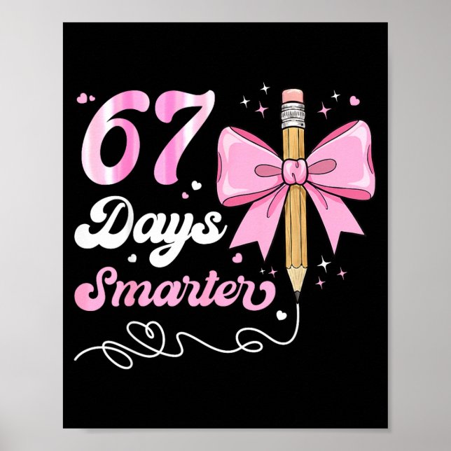 67th Day Of School 67 Days Smarter Coquette Bow Te Poster (Framsidan)
