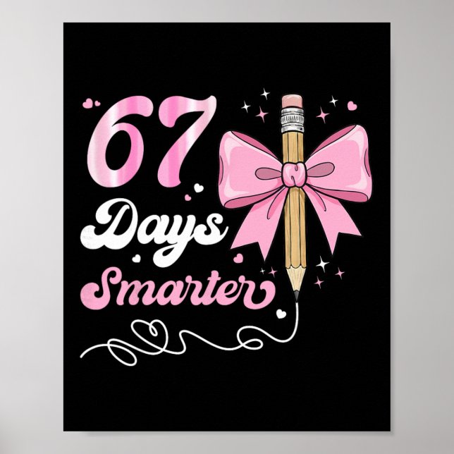 67th Day Of School 67 Days Smarter Coquette Bow Te Poster (Framsidan)