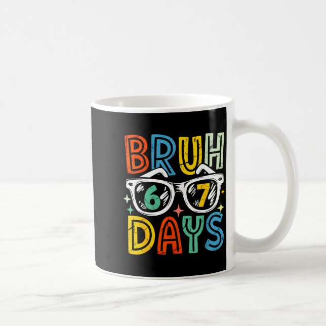 67th Day Of School Bruh 67 Days Of School Sungles  Kaffemugg (Höger)
