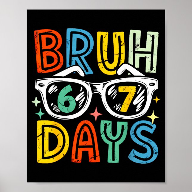 67th Day Of School Bruh 67 Days Of School Sungles  Poster (Framsidan)