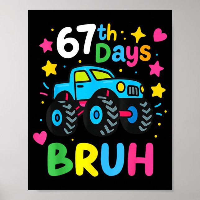 67th Day Of School Bruh Funny Meme 67 Monster Truc Poster (Framsidan)