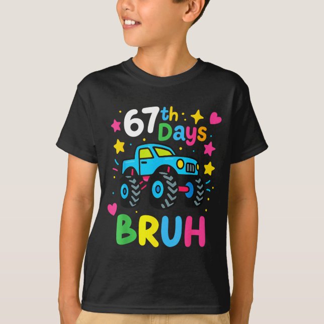 67th Day Of School Bruh Funny Meme 67 Monster Truc T Shirt (Framsida)
