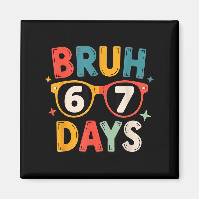 67th Day Of School Bruh Kids Celebration Design  Magnet (Framsidan)