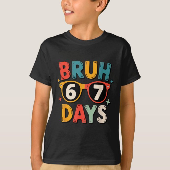 67th Day Of School Bruh Kids Celebration Design  T Shirt (Framsida)