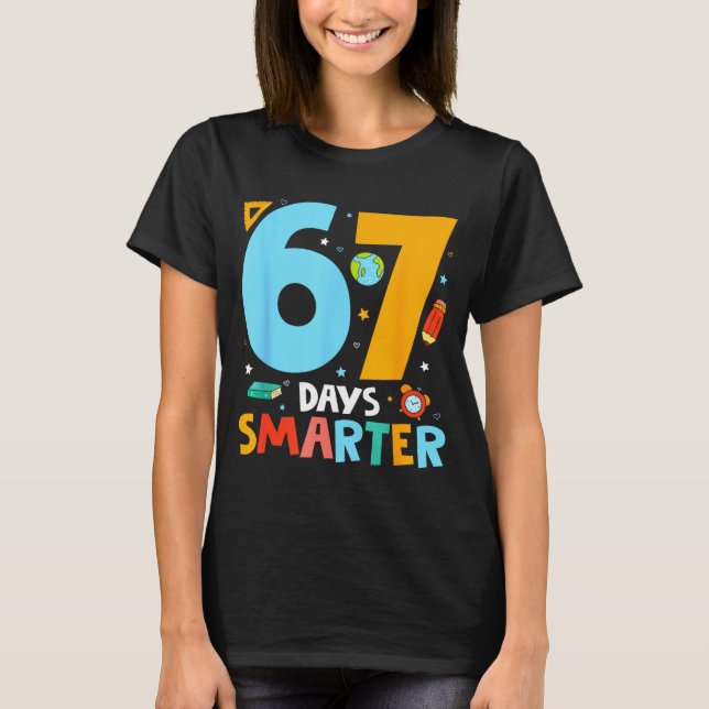 67th Day Of School Funny 67 Days Smarter Teacher B T Shirt (Framsida)