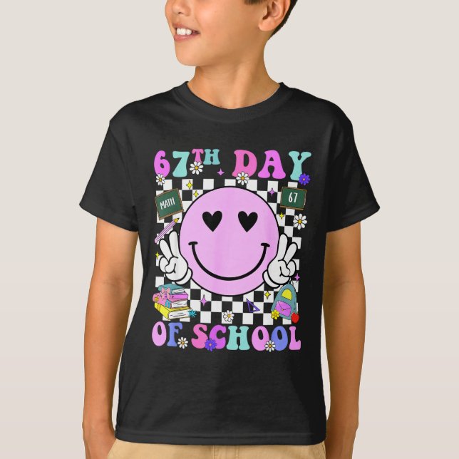 67th Day Of School Funny 6 7 Teachers Students Mem T Shirt (Framsida)