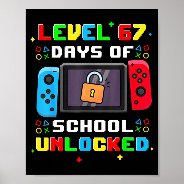 67th Day Of School Level 67 Days Of School Unlocke Poster (Framsidan)