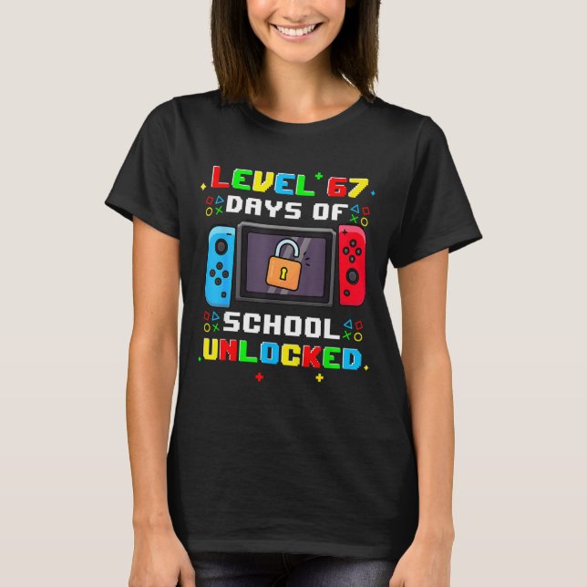 67th Day Of School Level 67 Days Of School Unlocke T Shirt (Framsida)