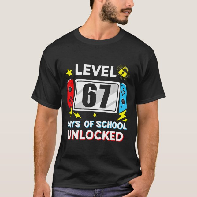 67th Day Of School Level 67 Days Of School Unlocke T Shirt (Framsida)