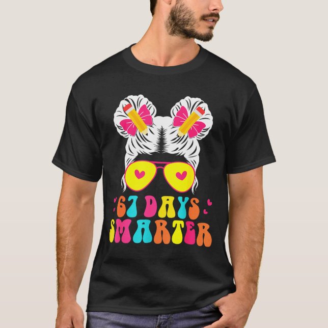 67th Day Of School Shirt 67 Day Smarter Bun Teache T Shirt (Framsida)