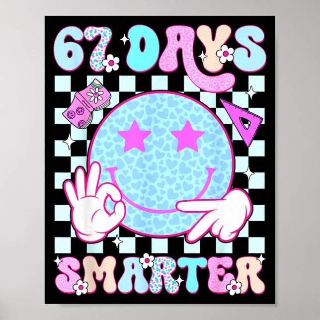 67th Day Of School Shirt 67 Days Smarter Teacher B Poster (Framsidan)