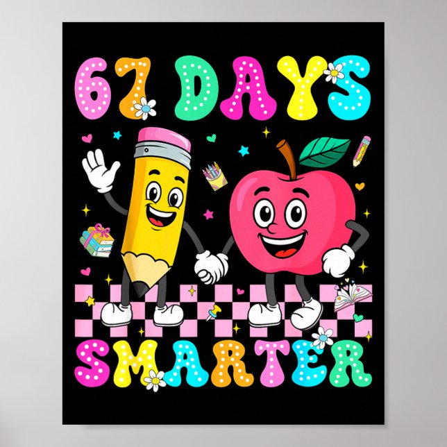 67th Day Of School Shirt 67 Days Smarter Teacher B Poster (Framsidan)