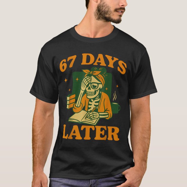 67th Day Of School Teacher Skeleton Funny 6 7 Meme T Shirt (Framsida)