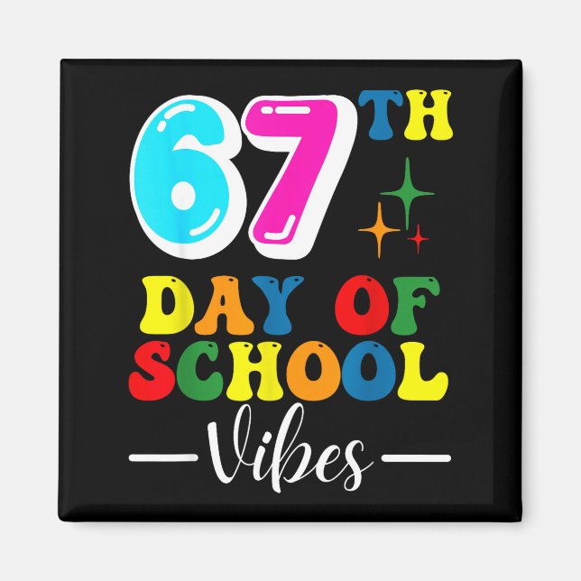 67th Day Of School Vibes 100 Days Of School Teache Magnet (Framsidan)