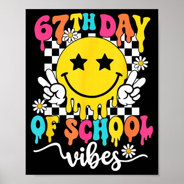 67th Day Of School Vibes Funny Six Seven 67 Meme S Poster (Framsidan)