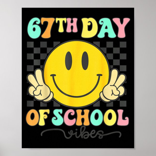 67th Day Of School Vibes Groovy Smile Face 67 Six  Poster (Framsidan)