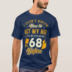 68:e födelsedag ger roligt hur man uppträder i m t shirt