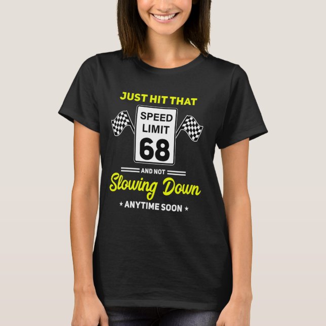 68:e födelsedagshastighetsgräns - 68 mph Funny Dri T Shirt (Framsida)