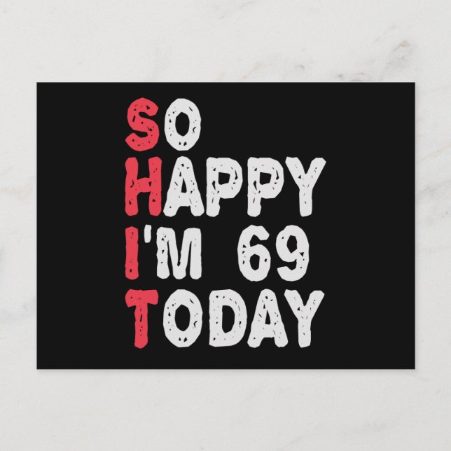 69-årsdag Så glad jag är 69 Idag Roligt Present Vykort (Framsida)