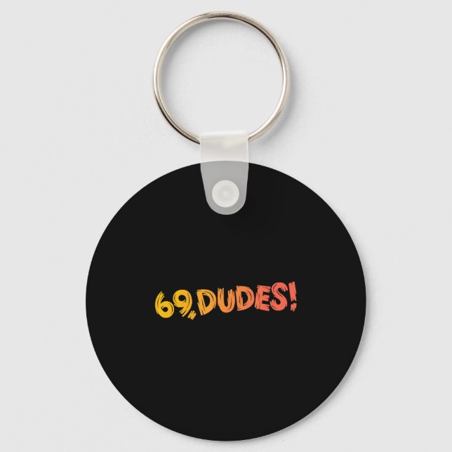 69, Dudes! Lönsam Joke 80s Retro-offert Nyckelring (Framsida)