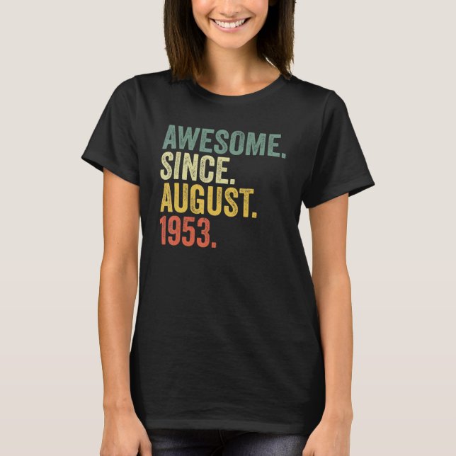 69:e födelsedag Fantastisk sedan augusti 1953 69 å T Shirt (Framsida)
