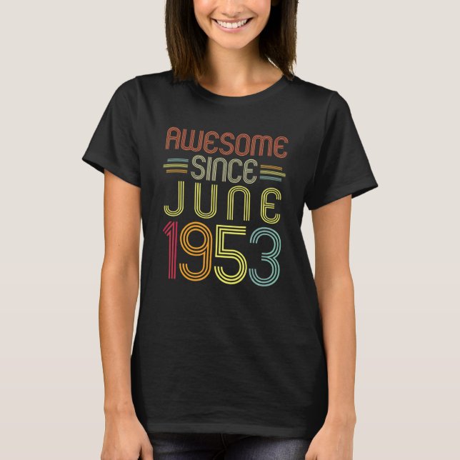 69:e födelsedagen Fantastisk sedan juni 1953 69 år T Shirt (Framsida)