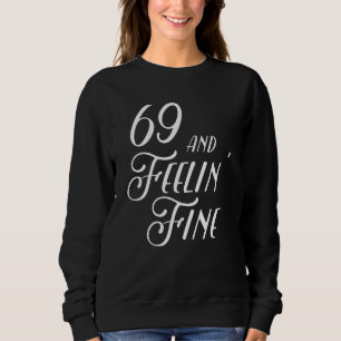 69 och Feeling bra T Shirt