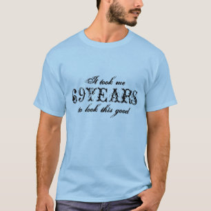69th Skjorta   för födelsedag t skräddarsy år Tee Shirt