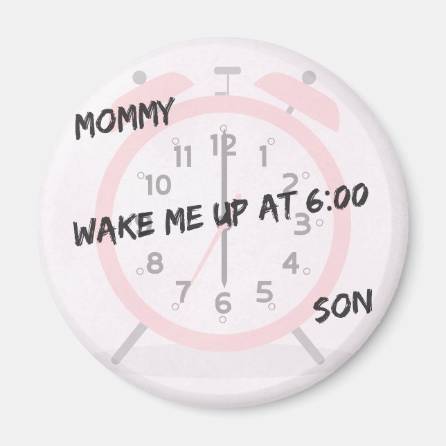 6:00 Aarm - "Mamma, Wake Your Son!" Magnet (Framsidan)