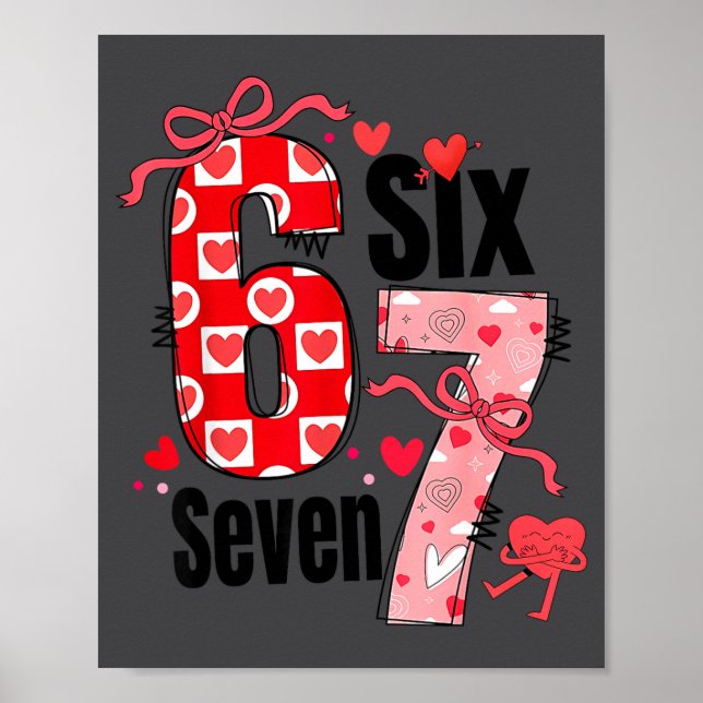 6 7 Alla hjärtans dag Six Seven Meme Coquette Bow  Poster (Framsidan)