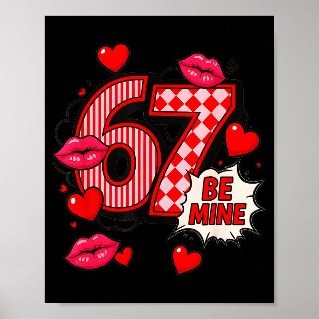 6 7 Be Mine Valentine’s Day Shirt Cute Six Seven M Poster (Framsidan)