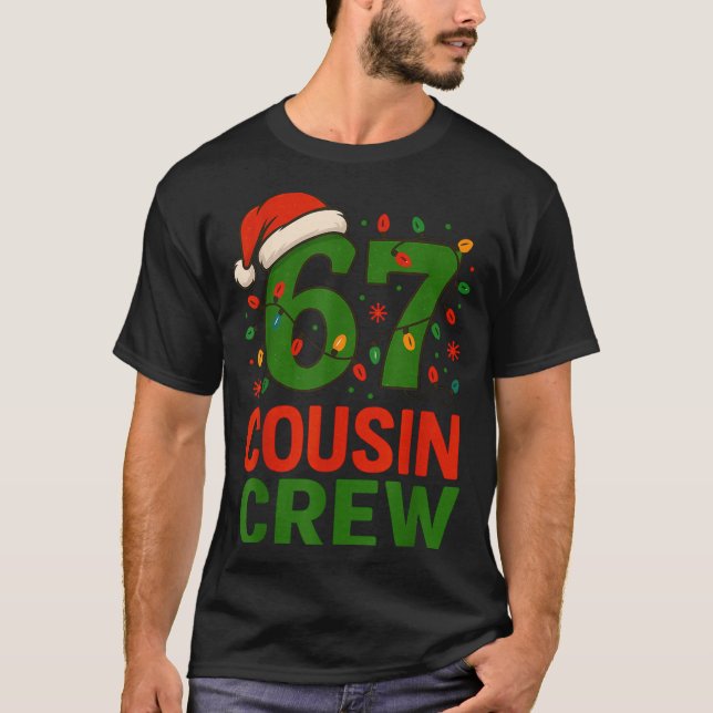 6 7 Christmas Cousin Crew 67  T Shirt (Framsida)