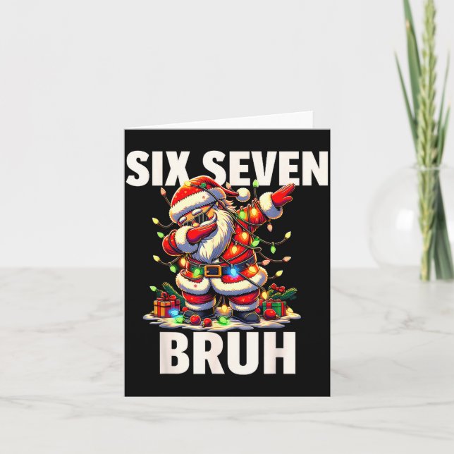6 7 Christmas Six Seven Bruh Funny Christmas 67 Me Kort (Framsida)