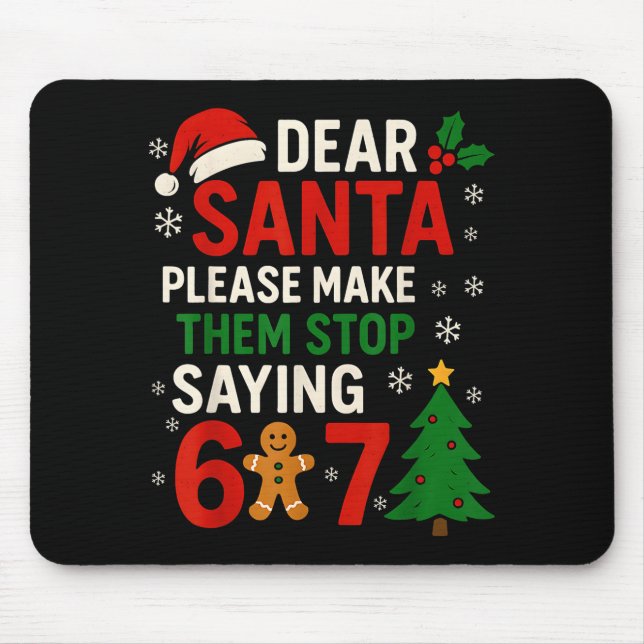 6 7 Christmas Six Seven Dear Santa Make Them Stop  Musmatta (Framsidan)
