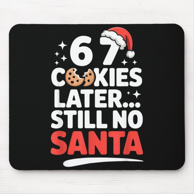 6 7 Cookies Later Still No Santa Funny Six Seven M Musmatta (Framsidan)