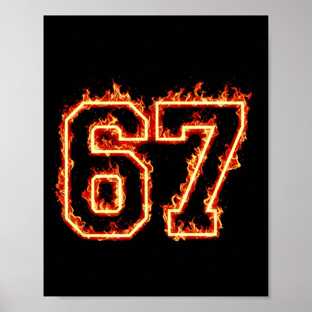 6-7 Fire Meme Flame Cool Six-seven Funny 67 Gen Z  Poster (Framsidan)