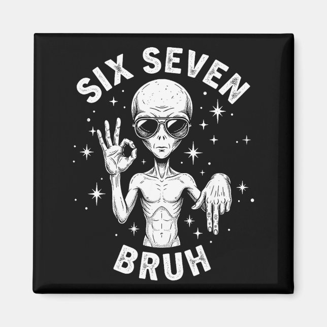 6 7 Funny 67 Six Seven Alien Bruh Hand Boys Gen Al Magnet (Framsidan)