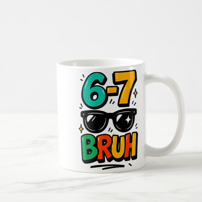 6 7 Funny Bruh Meme Humor Six Seven 67 Kids  Kaffemugg (Höger)