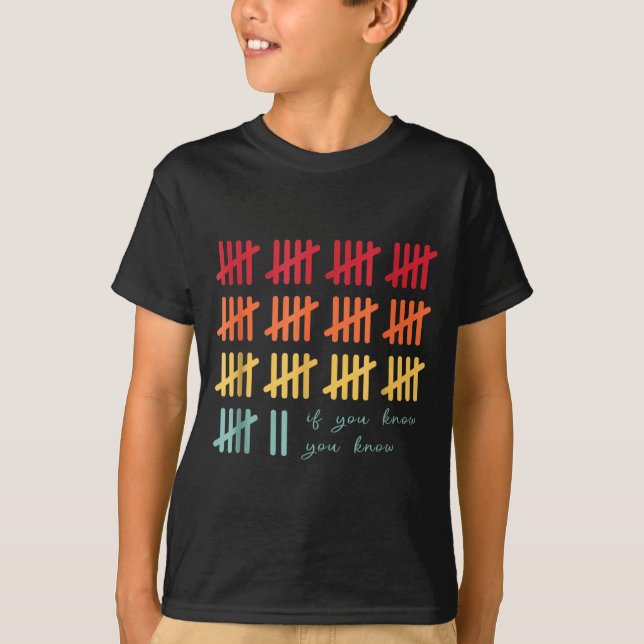 6 7 Funny If You Know You Know Tally Marks Six Sev T Shirt (Framsida)