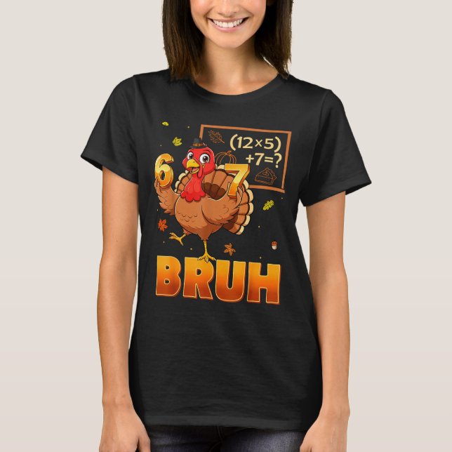 6-7 Funny Teacher 67 Thanksgiving Turkey Six Seven T Shirt (Framsida)
