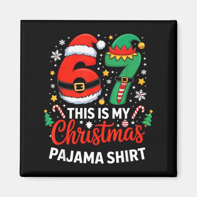 6 7 jul Sex Sju Meme Min julpyjamas Magnet (Framsidan)