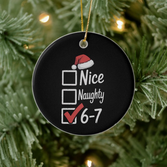 6-7 Meme Nice Naughty 67 Christmas Brain Rot Funny Julgransprydnad Keramik (Träd)