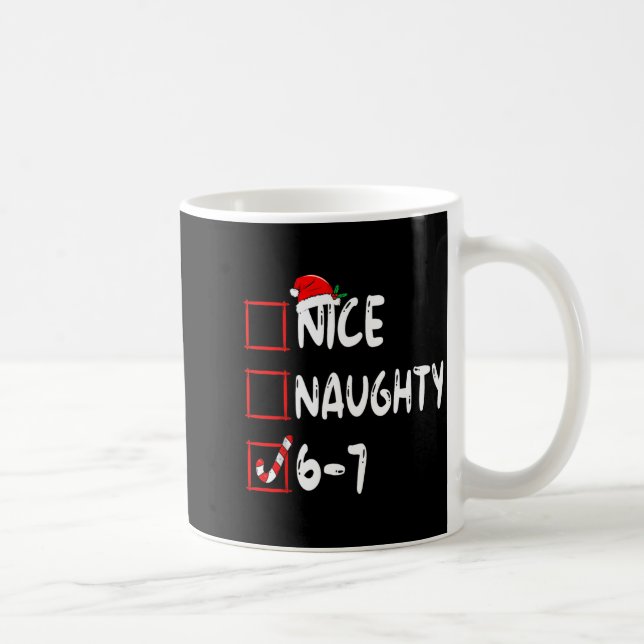 6-7 Meme Nice Naughty 67 Christmas Brain Rot Funny Kaffemugg (Höger)