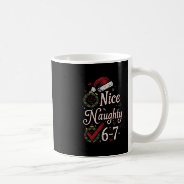 6-7 Meme Nice Naughty 67 Christmas Brain Rot Funny Kaffemugg (Höger)
