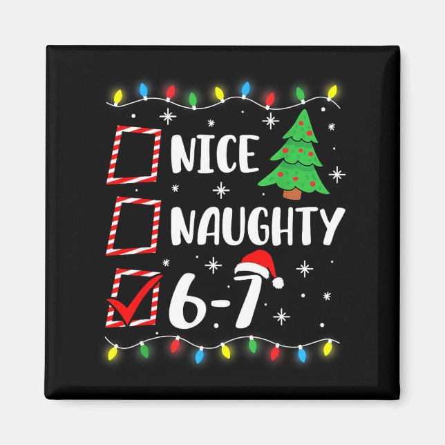 6-7 Meme Nice Naughty 67 Christmas Brain Rot Funny Magnet (Framsidan)