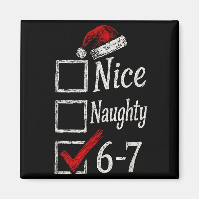 6-7 Meme Nice Naughty 67 Christmas Brain Rot Funny Magnet (Framsidan)