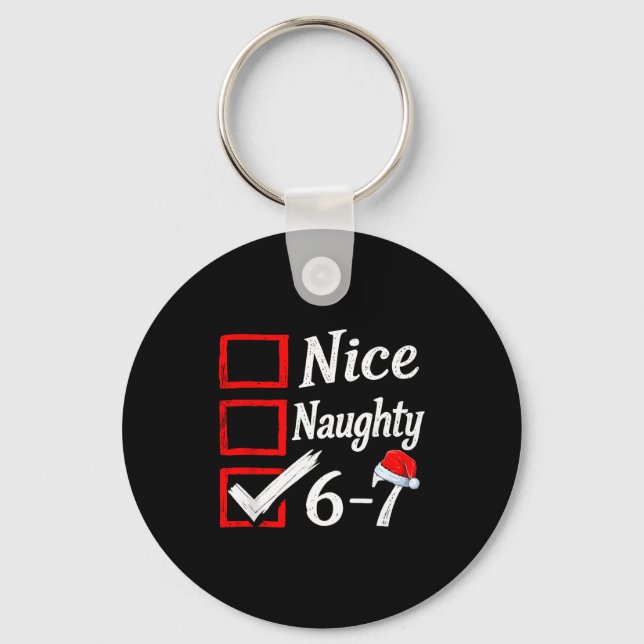 6-7 Meme Nice Naughty 67 Christmas Brain Rot Funny Nyckelring (Framsida)
