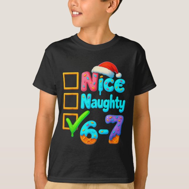 6-7 Meme Nice Naughty 67 Christmas Brain Rot Funny T Shirt (Framsida)