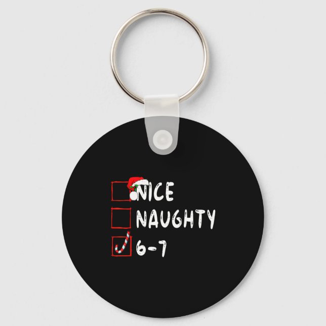 6-7 Meme Nice Naughty 67 Christmas Funny Graphic  Nyckelring (Framsida)