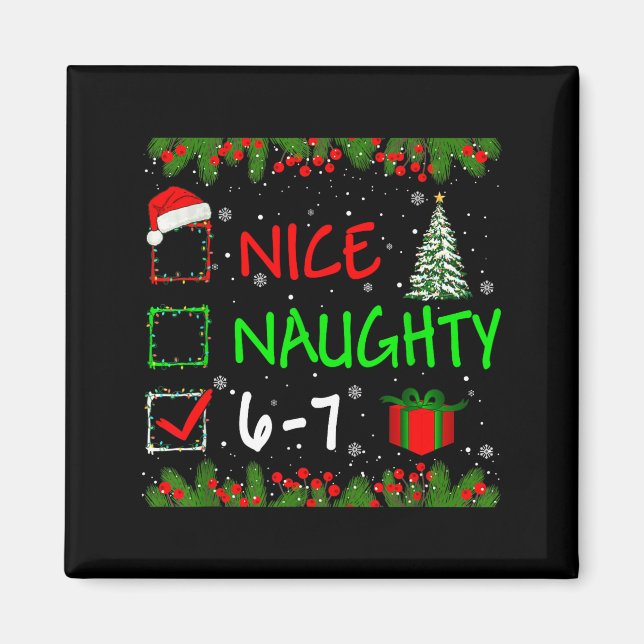 6-7 Meme Nice Naughty 67 Christmas Santa Says  Magnet (Framsidan)
